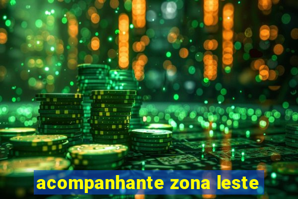 acompanhante zona leste